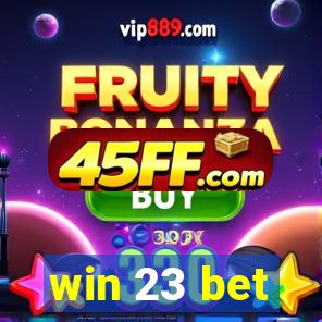 win 23 bet
